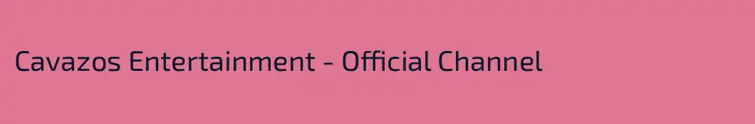 Cavazos Entertainment - Official Channel